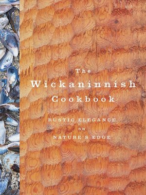 cover image of The Wickaninnish Cookbook